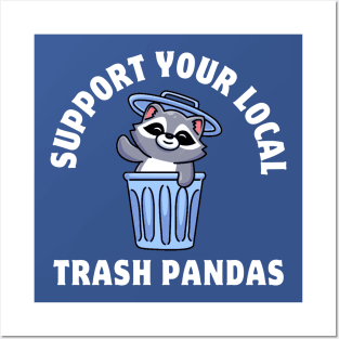 Support Your Local Trash Pandas Funny Cute Opossum Posters and Art